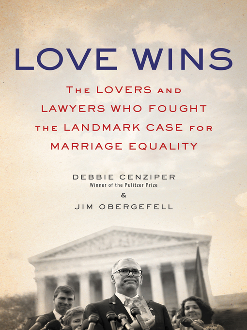 Title details for Love Wins by Debbie Cenziper - Available